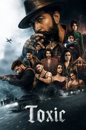 Toxic 2026 V2 Hindi - Kannada - Tamil - Telugu (LiNE) Audio HQ-HDTC 720p - 480p - 1080p